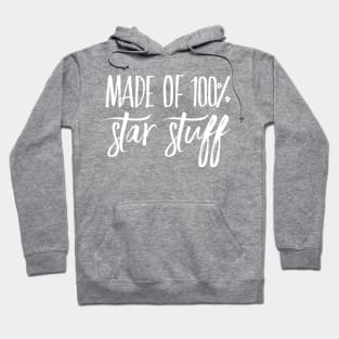 Made of 100% Star Stuff Hoodie